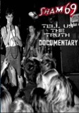 SHam 69 Tell The Truth Documentary